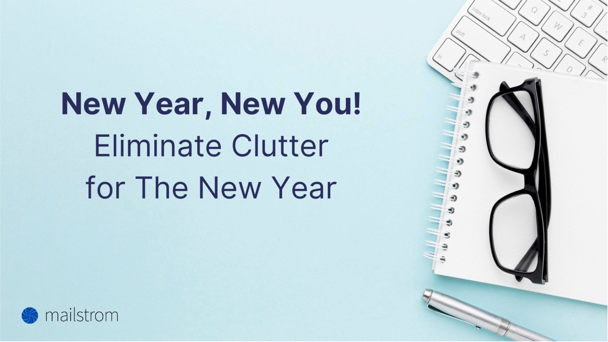 Eliminate Clutter for the New Year